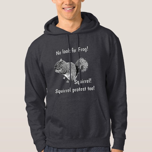 No Frog! Squirrel Protest Hoodie (Front)