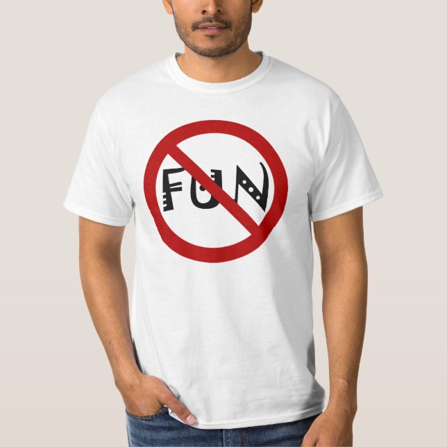 No Fun! T-Shirt (Front)