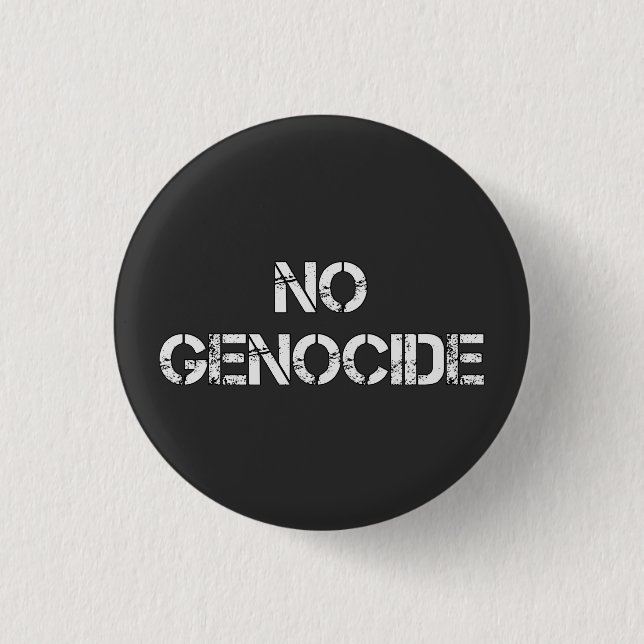 NO Genocide | Say No to Genocide | STOP Genocide  3 Cm Round Badge (Front)