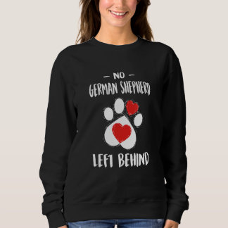 No German Shepherd Left Behind Dog Walker  Dog Wal Sweatshirt