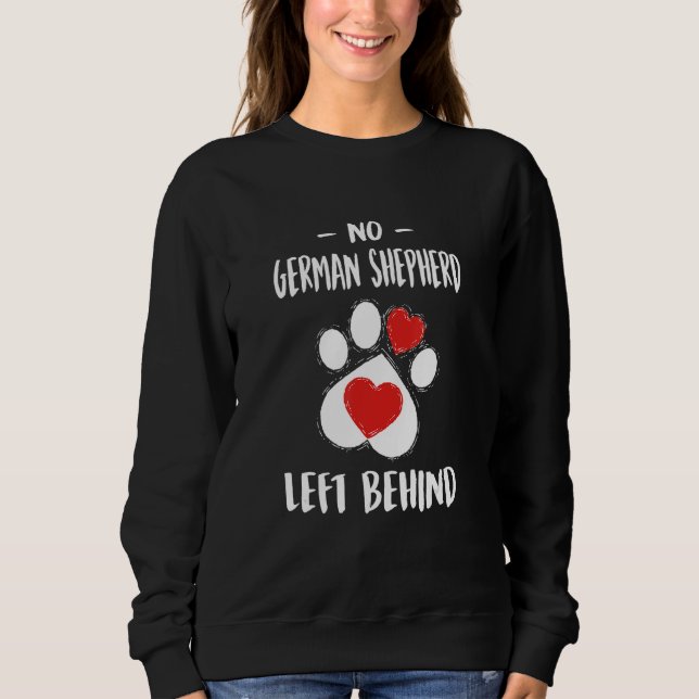 No German Shepherd Left Behind Dog Walker  Dog Wal Sweatshirt (Front)