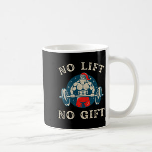 No Gift No Lift Funny Workout Santa Christmas Gym  Coffee Mug