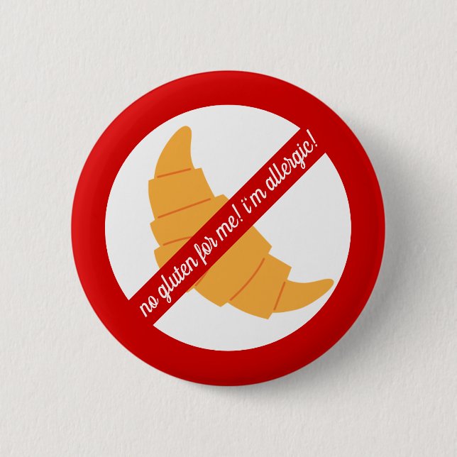 No gluten for me! - Gluten Allergy Alert 6 Cm Round Badge (Front)