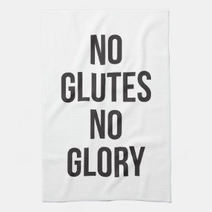No Glutes No Glory, Women's Workout Inspirational Tea Towel