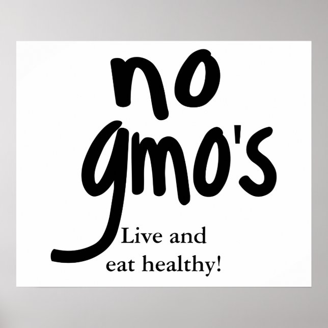 No GMO's Live and Eat Healthy White Poster (Front)