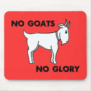 No Goats No Glory Mouse Mat