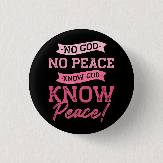 No God, No Peace, Know God, Know Peace  Cute Pink  3 Cm Round Badge (Front)