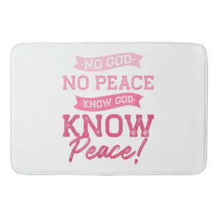 No God, No Peace, Know God, Know Peace Cute Pink Bath Mat