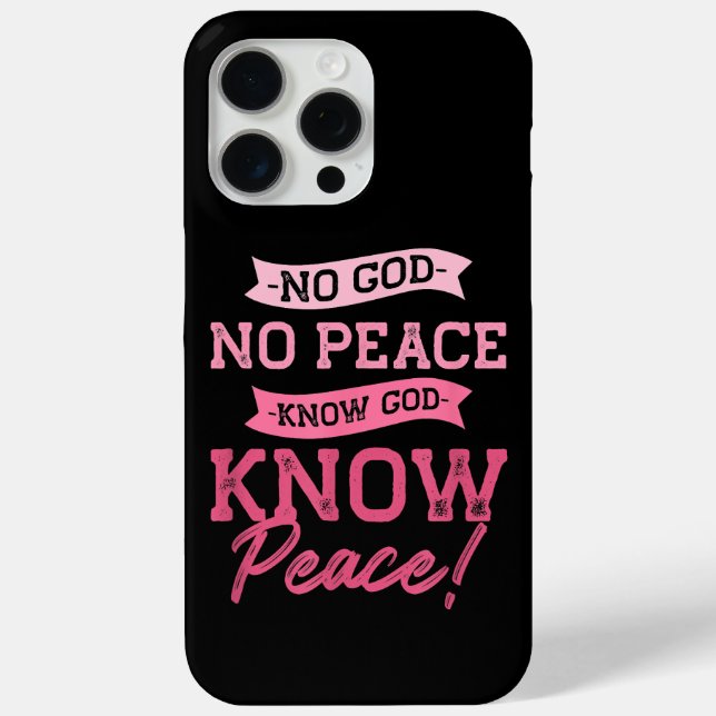 No God, No Peace, Know God, Know Peace  Cute Pink  Case-Mate iPhone Case (Back)
