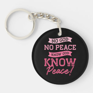 No God, No Peace, Know God, Know Peace Cute Pink Key Ring