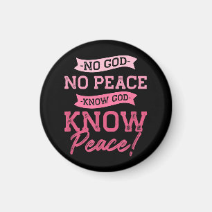 No God, No Peace, Know God, Know Peace Cute Pink Magnet