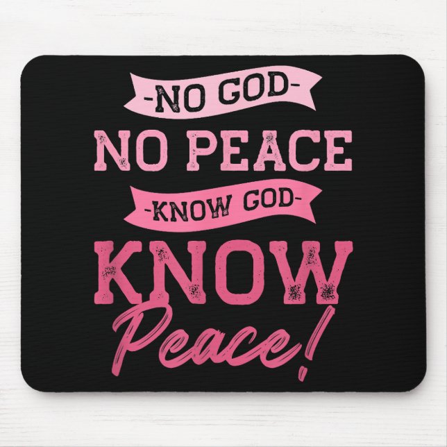 No God, No Peace, Know God, Know Peace  Cute Pink  Mouse Mat (Front)