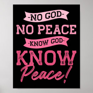 No God, No Peace, Know God, Know Peace  Cute Pink  Poster