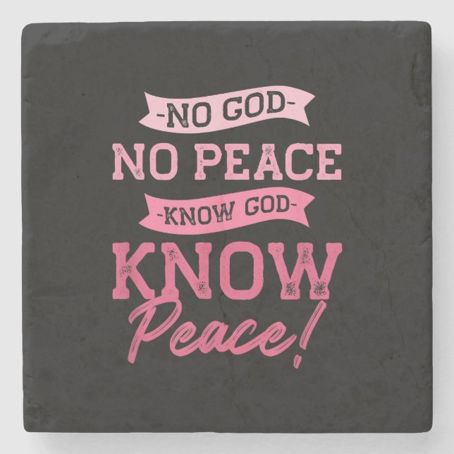 No God, No Peace, Know God, Know Peace  Cute Pink  Stone Coaster (Front)