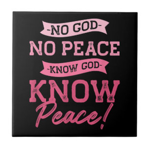 No God, No Peace, Know God, Know Peace Cute Pink Tile