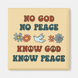 No God, No Peace. Know God, Know Peace Magnet