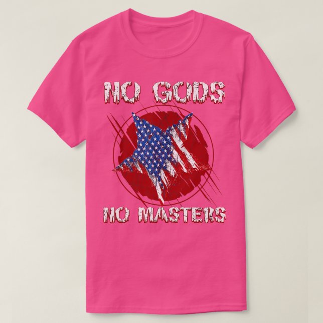 No Gods No Masters Anarchist Voluntaryist Atheist  T-Shirt (Design Front)