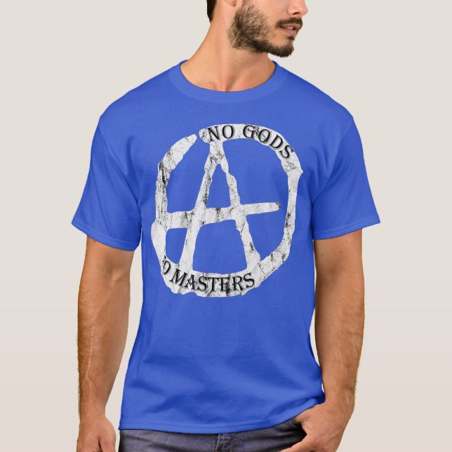 No Gods no Masters for Anarchists and Atheists T-Shirt (Front)