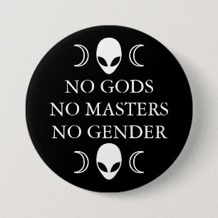 NO GODS NO MASTERS NO GENDER button