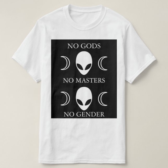 NO GODS NO MASTERS NO GENDER style 2 T-Shirt (Design Front)