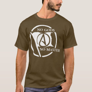 No Gods No Masters  T-Shirt