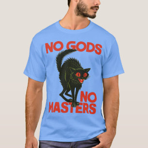 No Gods No Masters T-Shirt