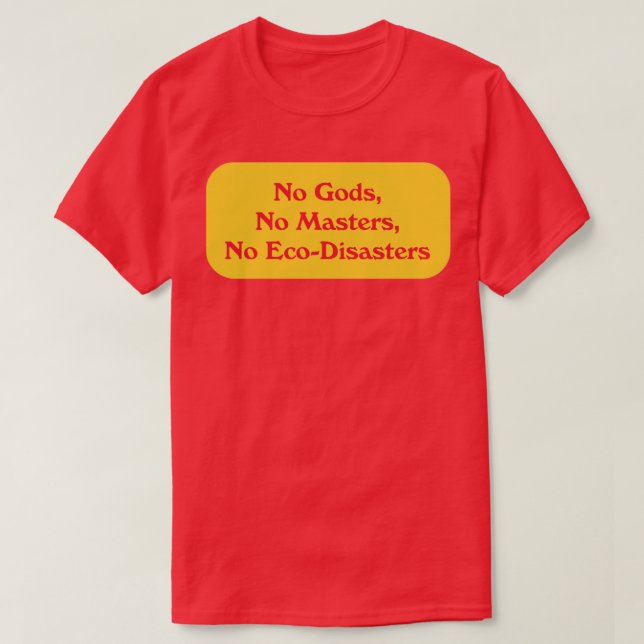 No Gods No Masters T-Shirt (Design Front)