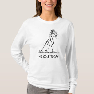 No Golf Today Funny Sad Girl Stick Figure T-Shirt