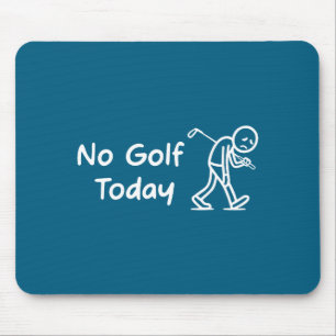 No Golf Today Funny Sad Graphic Stickman Golfer Fi Mouse Mat