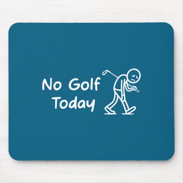 No Golf Today Funny Sad Graphic Stickman Golfer Fi Mouse Mat (Front)