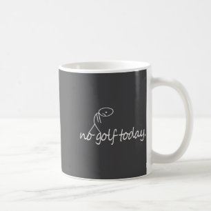 No Golf Today Funny Sad Stickman Golfer Golfers Me Coffee Mug