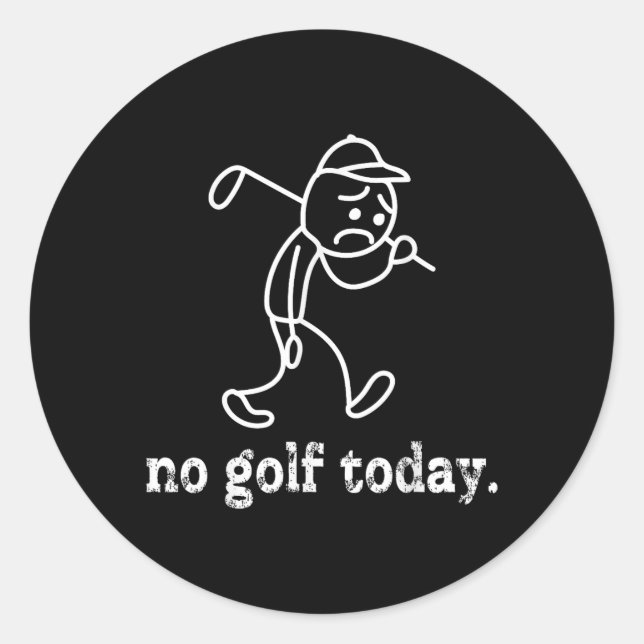 No Golf Today Funny Sad Stickman Golfer Humour Gol Classic Round Sticker (Front)