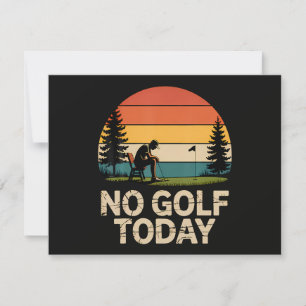 No Golf Today Joke Funny Sad Invitation
