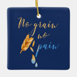 No Grain No Pain Gluten Free Quote Ceramic Tree Decoration