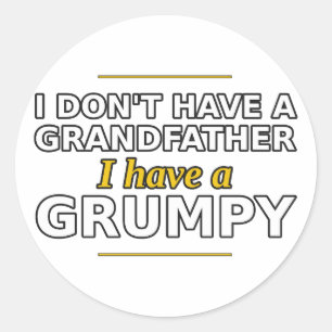 No Grandfather, I Have a Grumpy Sticker