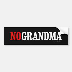 NO GRANDMA  HILLARY - Anti-Hillary - white -.png Bumper Sticker