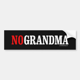 NO GRANDMA HILLARY - Anti-Hillary - white -.png Bumper Sticker