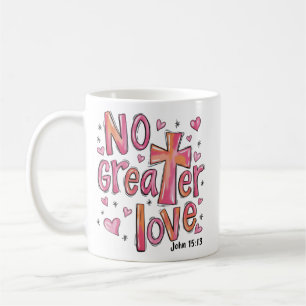 No Greater Love Jesus Valentine Christmas Christia Coffee Mug