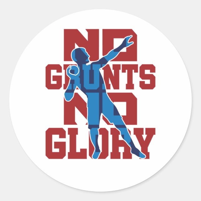 No Grunts No Glory Shot Put Track and Field Classic Round Sticker (Front)