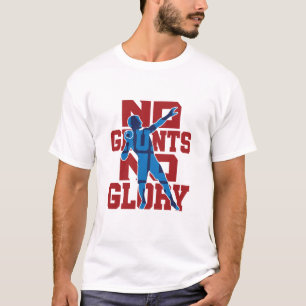 No Grunts No Glory Shot Put Track and Field T-Shirt