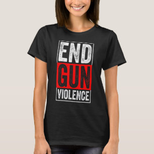 No Gun Awareness Day Wear Orange Enough End Gun Vi T-Shirt