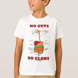 No Guts No Glory (Digestive System Anatomy Humour) T-Shirt