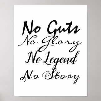 No Guts No Glory No Legend No Story Poster