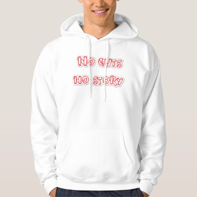 No guts no story hoodie (Front)