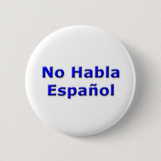 No Habla Espanol Pin