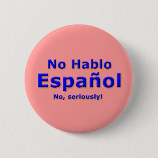 No Hablo Espanol Pin