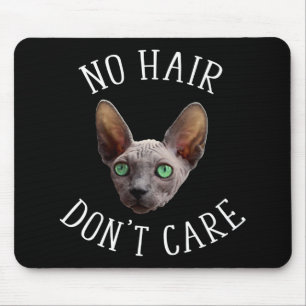 No Hair Don't Care Funny Sphynx Cat Mouse Mat