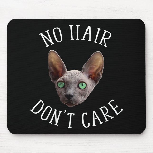 No Hair Don't Care Funny Sphynx Cat Mouse Mat (Front)