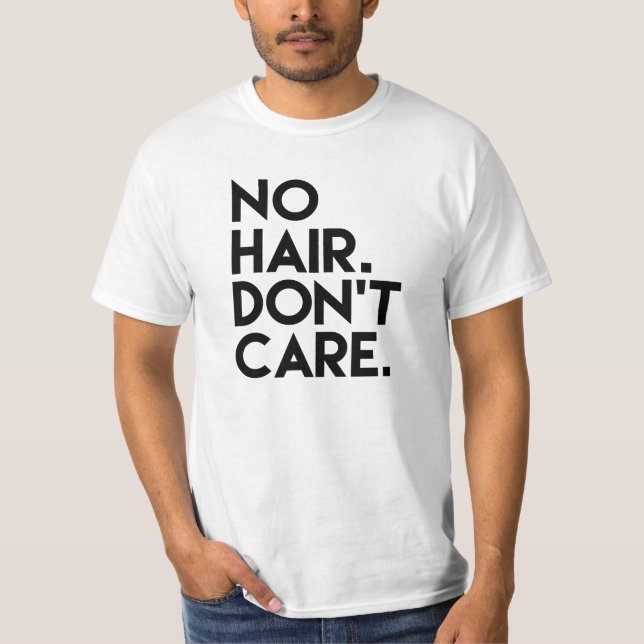 No Hair Don't Care Shirt (Front)