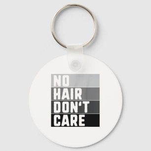 No Hair Don't Care Shirt Funny Balding Tee For Men Key Ring